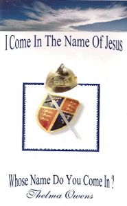 CI Come in the Name of Jesus, Whose Name Do you come in? - Click To Enlarge