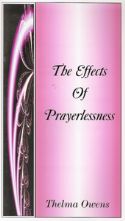 The Effects of Prayerlessness